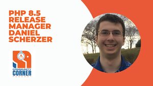 PHP 8.5 Release Manager Daniel Scherzer